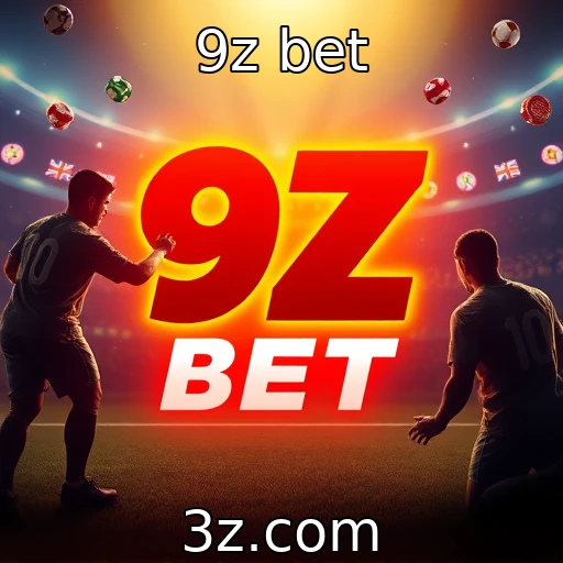 9z bet Apostas Esportivas: Como Aumentar Suas Chances de Sucesso